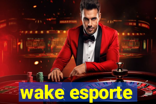 wake esporte